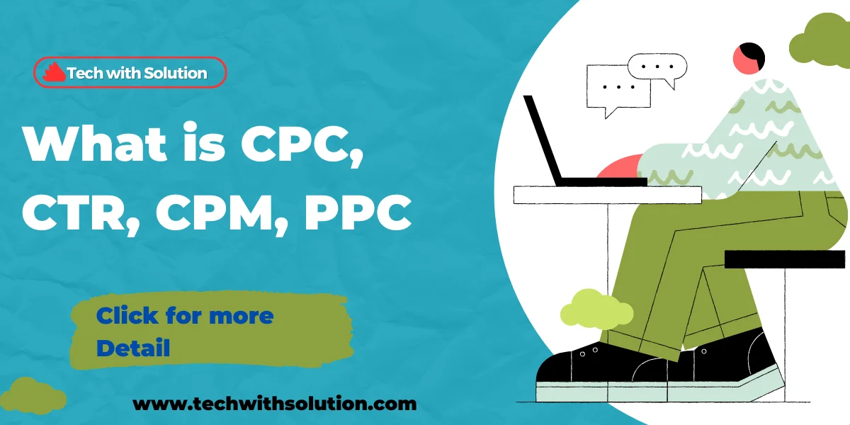 What is CPC, CTR, CPM, PPC