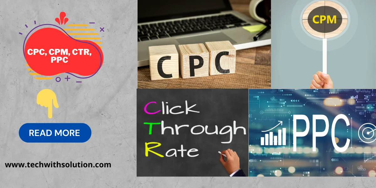 What is CPC, CTR, CPM, PPC
