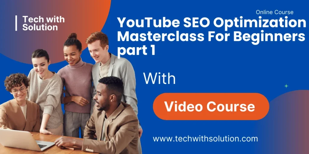 YouTube SEO Optimization Masterclass For Beginner